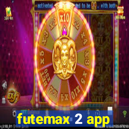 futemax 2 app